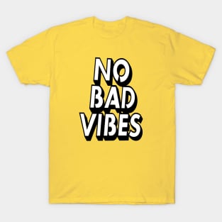 No Bad Vibes Retro Style Typography Art Quote T-Shirt